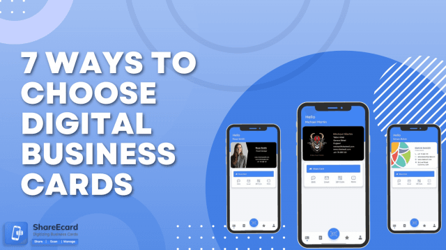 7 Ways to choose Digital Business Cards
