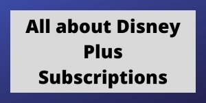 Disney Plus Subscriptions Disney Plus Subscriptions